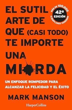 El Sutil Arte de que te Importe un Carajo - Libro digital